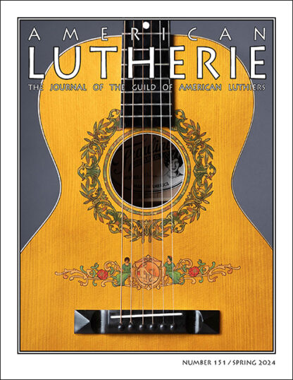 American Lutherie #151 - Spring 2024