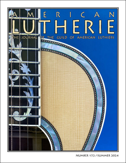 American Lutherie #152 - Summer 2024