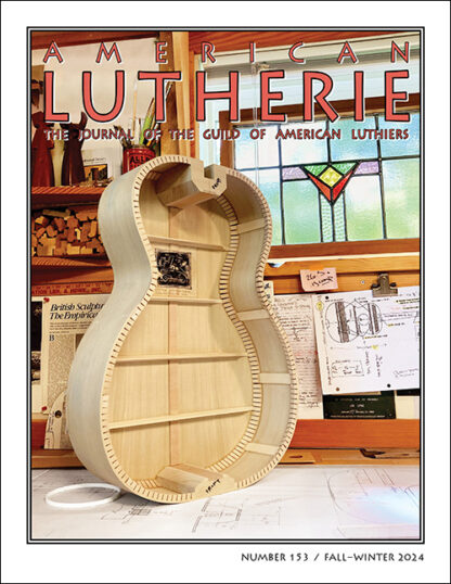 American Lutherie #153 - Fall/Winter 2024